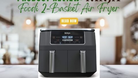 Product Review Ninja Foodi 2-Basket Air Fryer