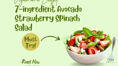 Vegan on a Budget 7-ingredient Avocado Strawberry Spinach Salad