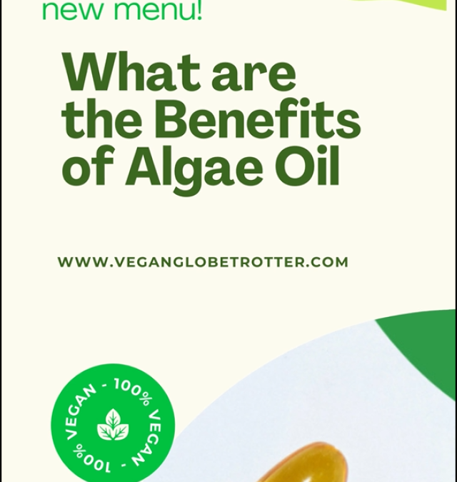 https://veganglobetrotter.com/what-are-the-benefits-of-algae-oil/