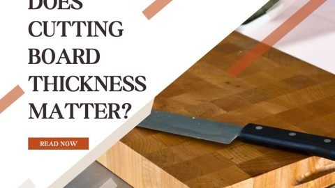 Does Cutting Board Thickness Matter