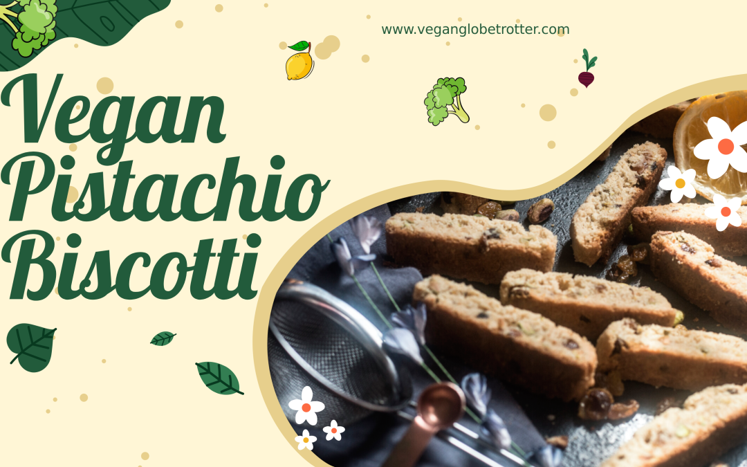 Vegan Pistachio Biscotti