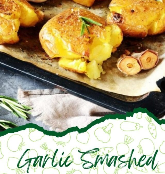 Garlic Smashed Potatoes