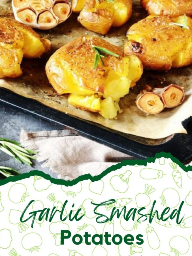 Garlic Smashed Potatoes