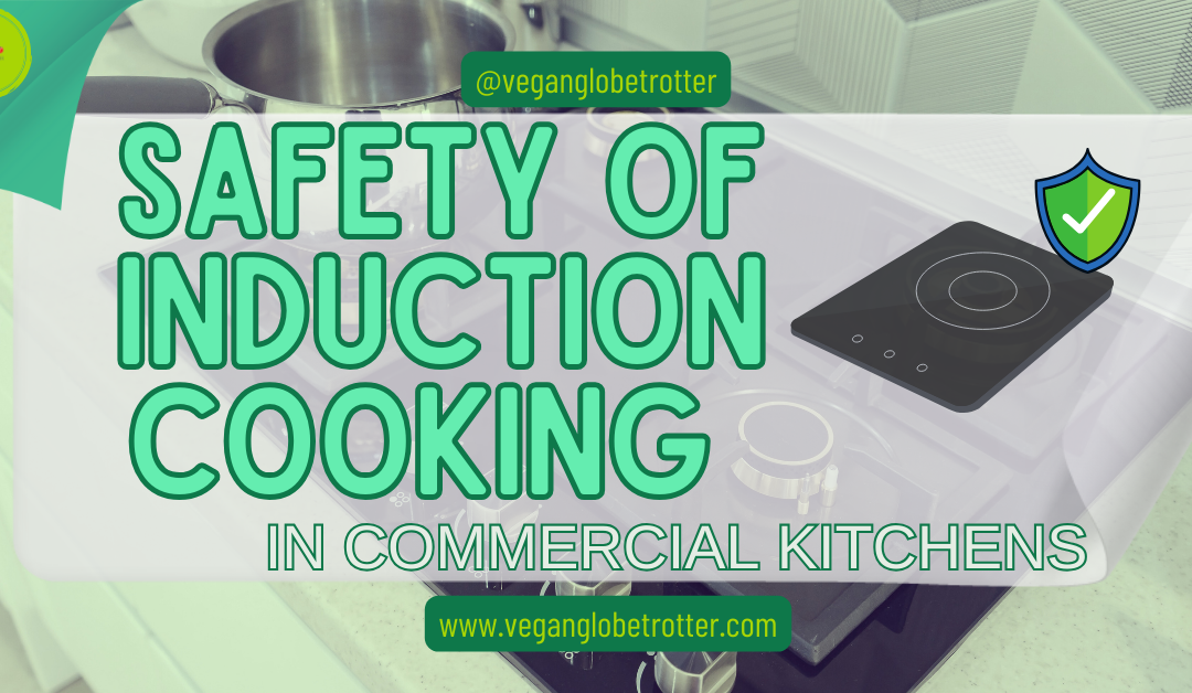 Safety of Induction Cooking in Commercial Kitchens
