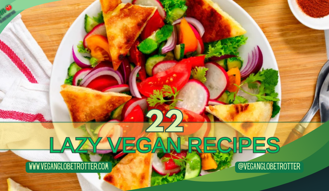 22 Lazy Vegan Recipes